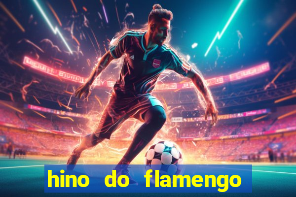 hino do flamengo para toque de celular